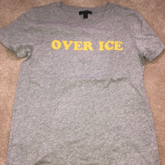J. Crew Tops - Jcrew “OVER ICE” tee J. Crew Tops - Jcrew “OVER ICE” tee